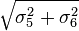 \sqrt{{{\sigma}_5^2 + {\sigma}_6^2}} \,