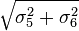 \sqrt{{ {\sigma}_5^2 + {\sigma}_6^2}}