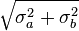 \sqrt{{{\sigma}_a^2 + {\sigma}_b^2}} \,